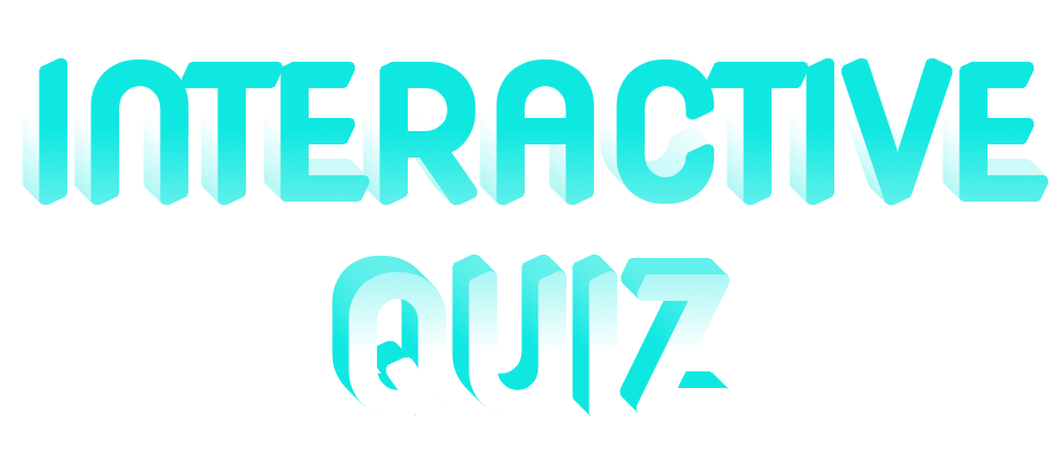 Interactive Quiz